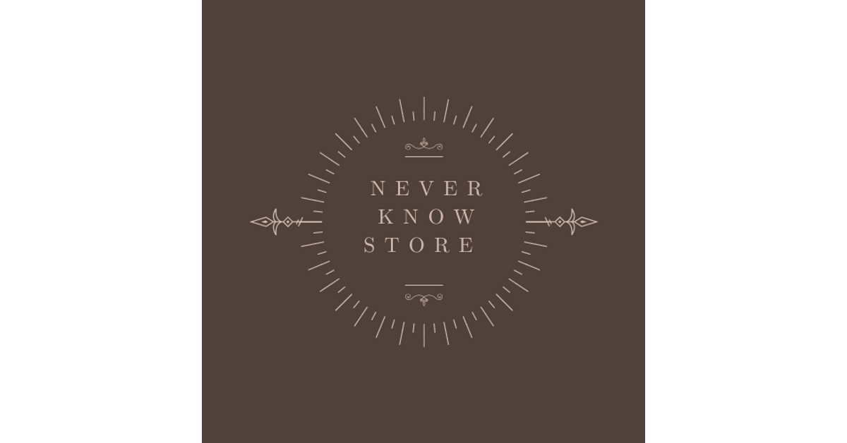 NEVER KNOW – NEVER KNOW STORE